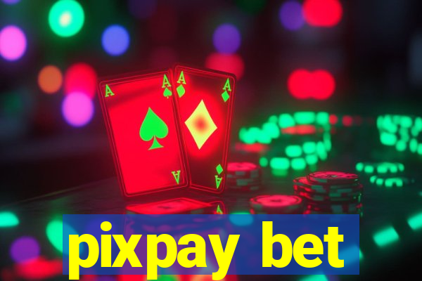 pixpay bet